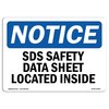 Signmission OSHA Notice Sign, SDS Safety Data Sheet Located Inside, 24in X 18in Decal, 24" W, 18" H, Landscape OS-NS-D-1824-L-18259